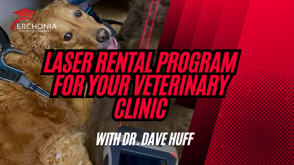 Laser Rental Program for your Veterinary Clinic w/ Dr. Huff