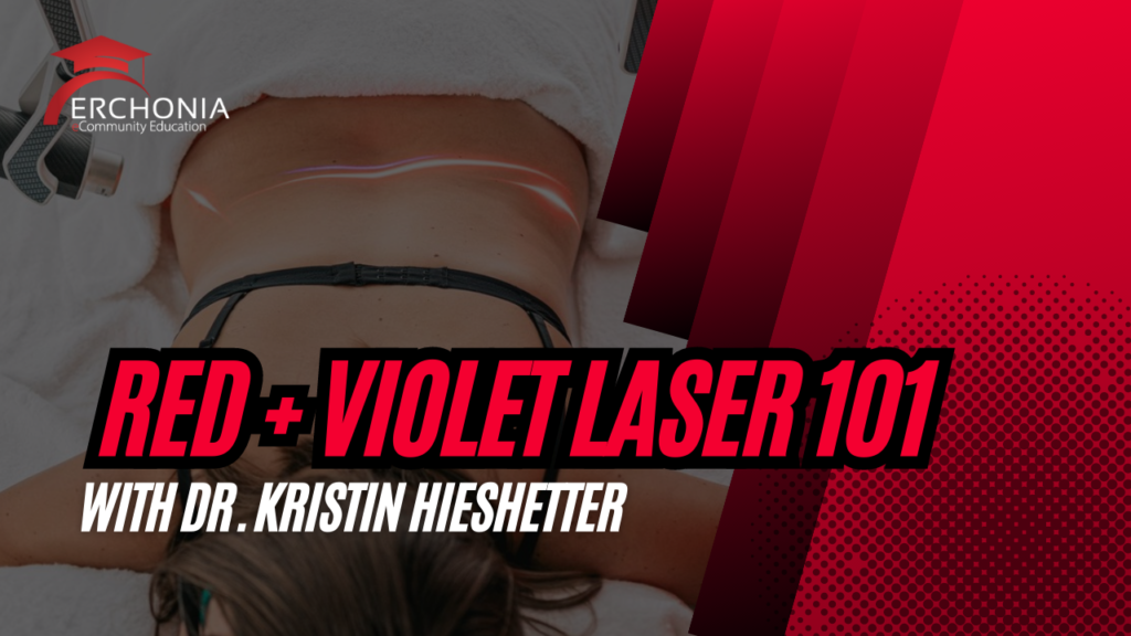 Red + Violet Laser 101 | Dr. Kristin Hieshetter